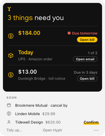 Hyplr’s panel under the menu bar: 3 things need you — Westvale Power’s bill of $184.00 due tomorrow, an Amazon package arriving today, and Dunleigh Bridge’s toll notice of $13.00 — pay it within 3 days to save $10.